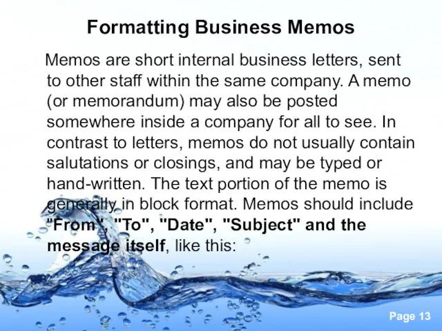 Formatting Business Memos Memos are short internal business letters, sent to other
