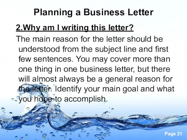 Planning a Business Letter 2.Why am I writing this letter? The main