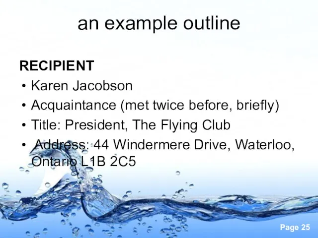 an example outline RECIPIENT Karen Jacobson Acquaintance (met twice before, briefly) Title:
