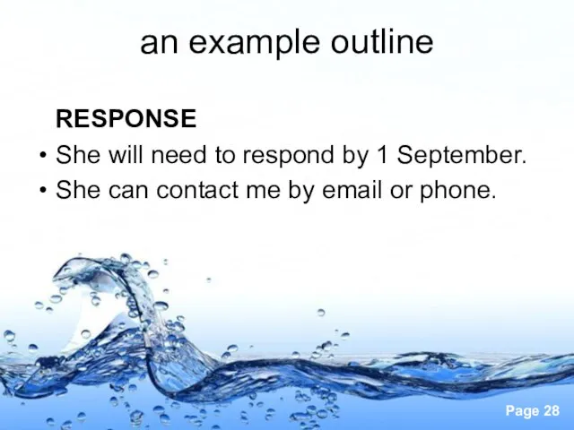 an example outline RESPONSE She will need to respond by 1 September.