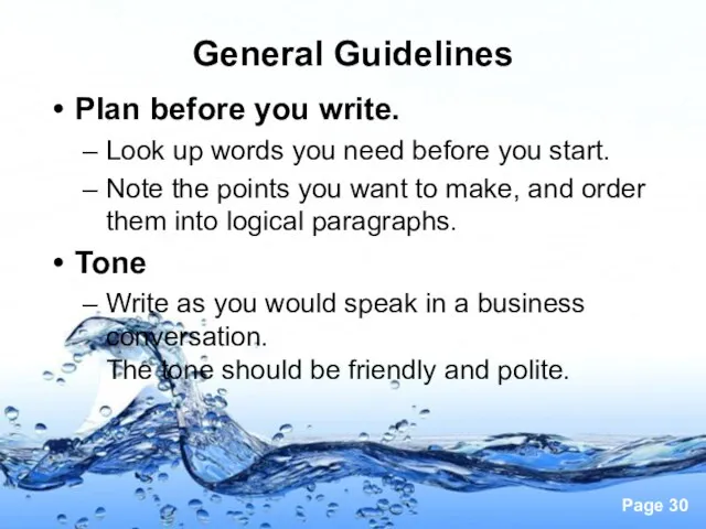 General Guidelines Plan before you write. Look up words you need before