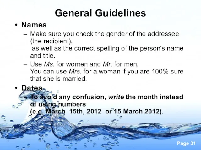 General Guidelines Names Make sure you check the gender of the addressee