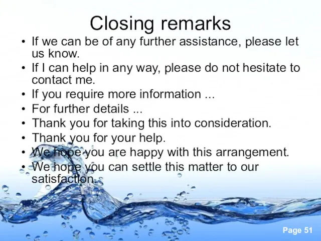 Closing remarks If we can be of any further assistance, please let