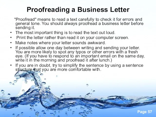Proofreading a Business Letter "Proofread" means to read a text carefully to