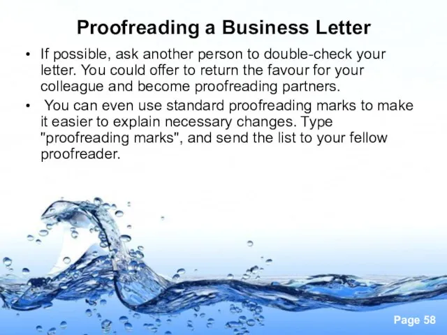 Proofreading a Business Letter If possible, ask another person to double-check your