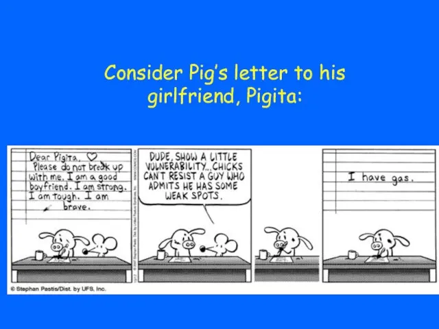 Consider Pig’s letter to his girlfriend, Pigita: