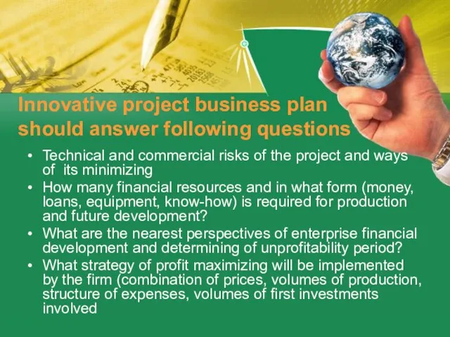 Innovative project business plan should answer following questions Technical and commercial risks