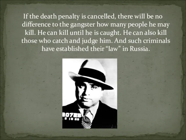 If the death penalty is cancelled, there will be no difference to