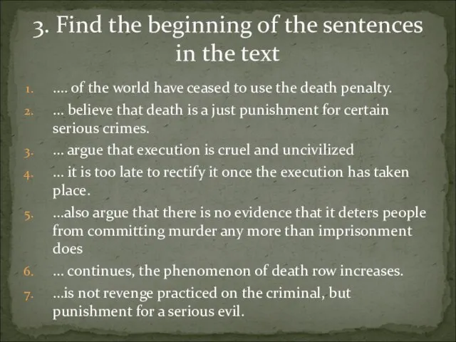 …. of the world have ceased to use the death penalty. …