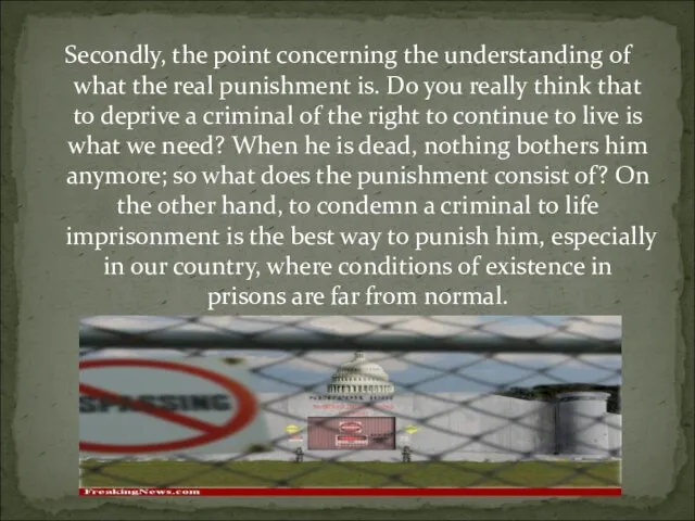 Secondly, the point concerning the understanding of what the real punishment is.