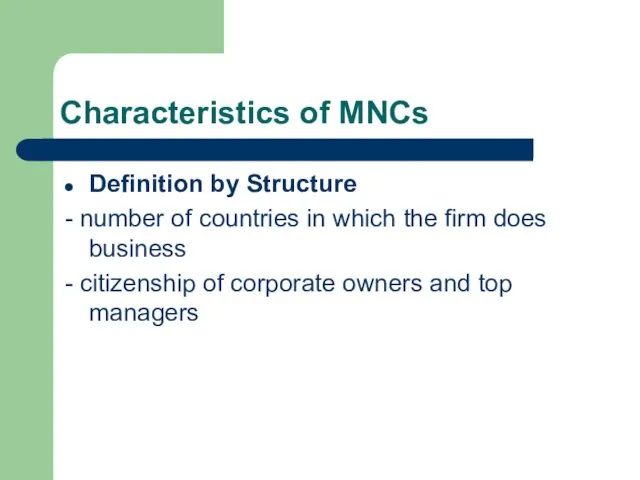 Characteristics of MNCs Definition by Structure - number of countries in which