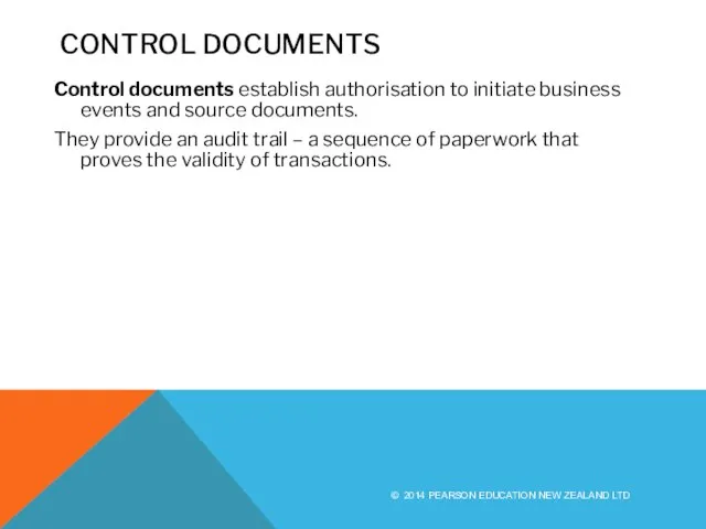 CONTROL DOCUMENTS Control documents establish authorisation to initiate business events and source