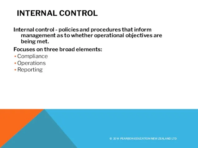 INTERNAL CONTROL Internal control - policies and procedures that inform management as