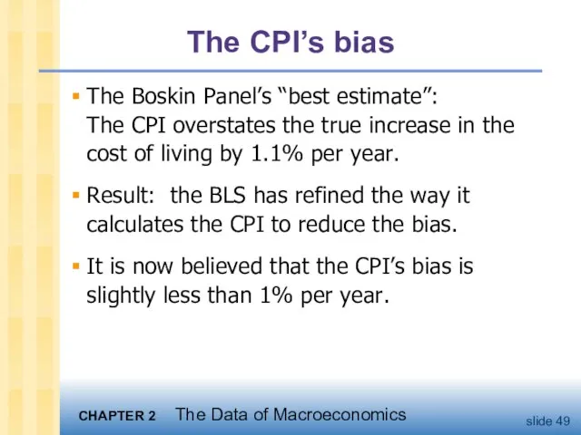 The CPI’s bias The Boskin Panel’s “best estimate”: The CPI overstates the