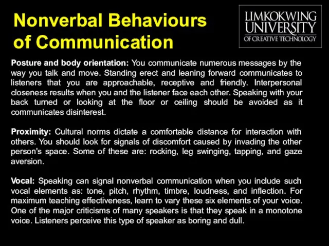 Nonverbal Behaviours of Communication Posture and body orientation: You communicate numerous messages