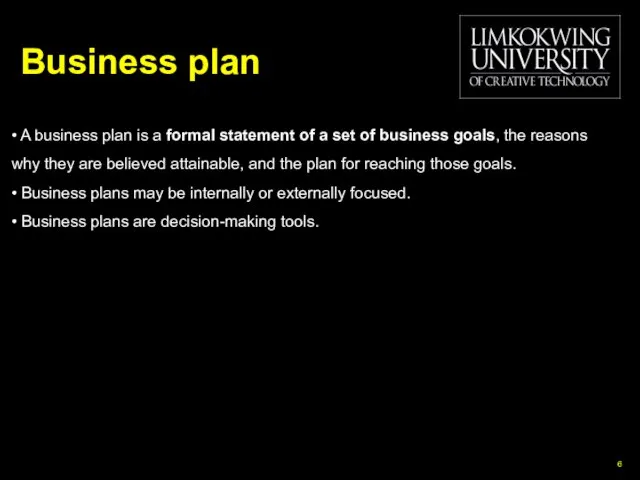 Business plan • A business plan is a formal statement of a