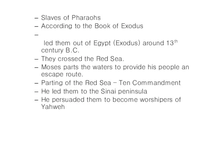 Slaves of Pharaohs According to the Book of Exodus led them out