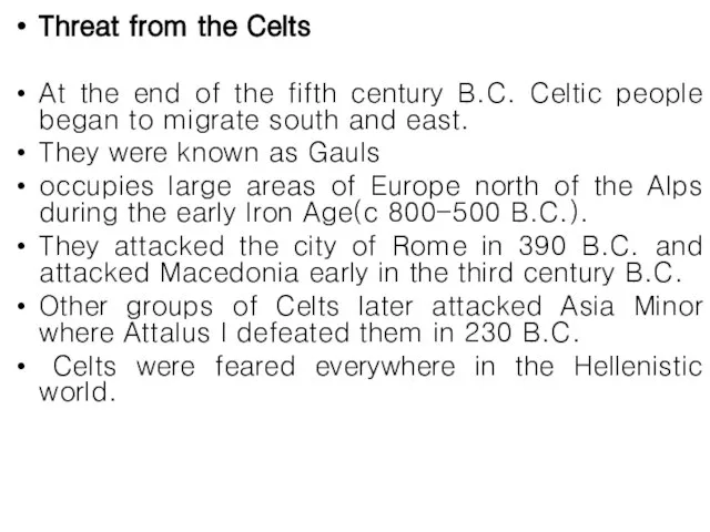 Threat from the Celts At the end of the fifth century B.C.