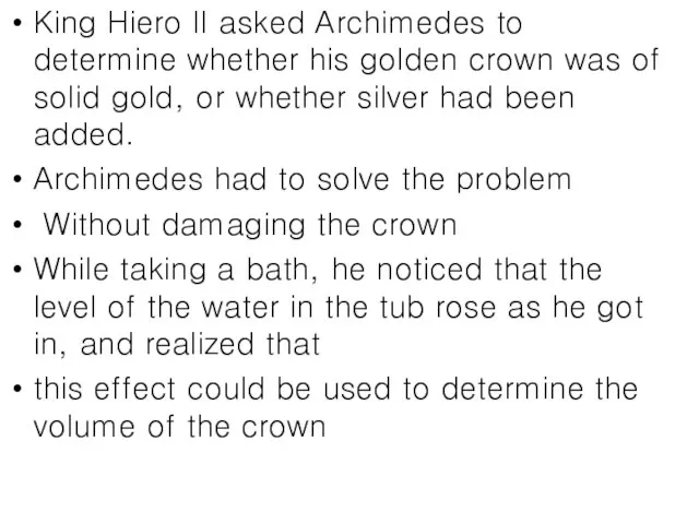 King Hiero II asked Archimedes to determine whether his golden crown was