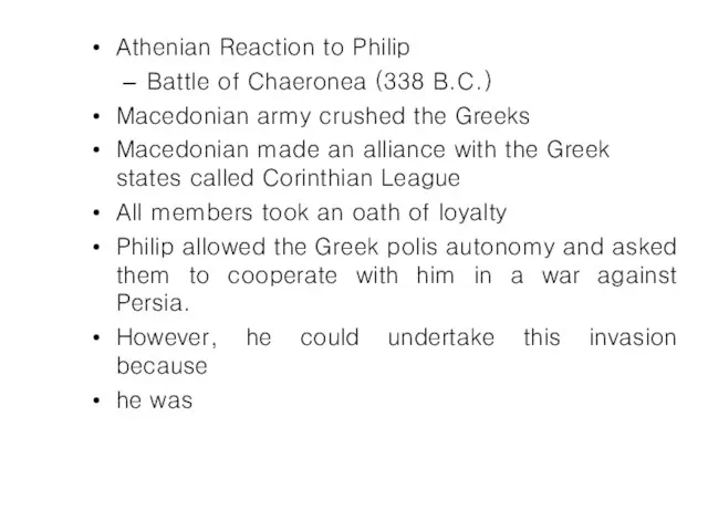 Athenian Reaction to Philip Battle of Chaeronea (338 B.C.) Macedonian army crushed