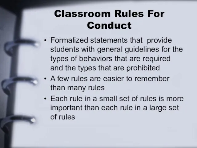 Classroom Rules For Conduct Formalized statements that provide students with general guidelines