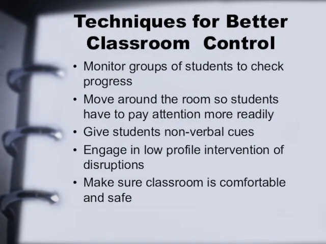 Techniques for Better Classroom Control Monitor groups of students to check progress