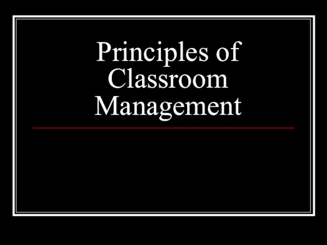 Principles of Classroom Management