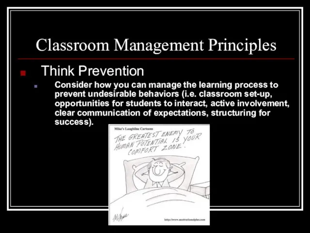 Classroom Management Principles Think Prevention Consider how you can manage the learning