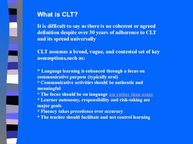 What is CLT? It is difficult to say as there is no