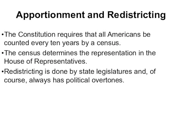 Apportionment and Redistricting The Constitution requires that all Americans be counted every