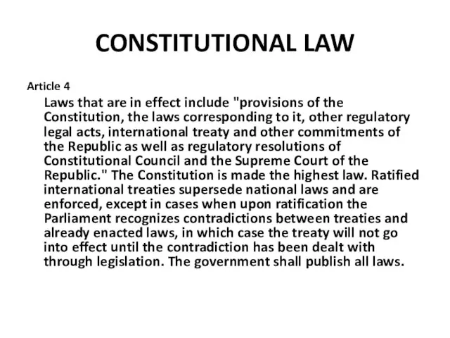 CONSTITUTIONAL LAW Article 4 Laws that are in effect include "provisions of