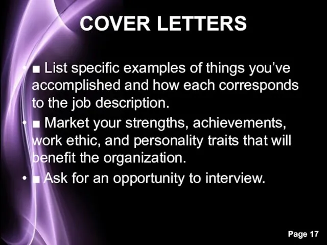 COVER LETTERS ■ List specific examples of things you’ve accomplished and how