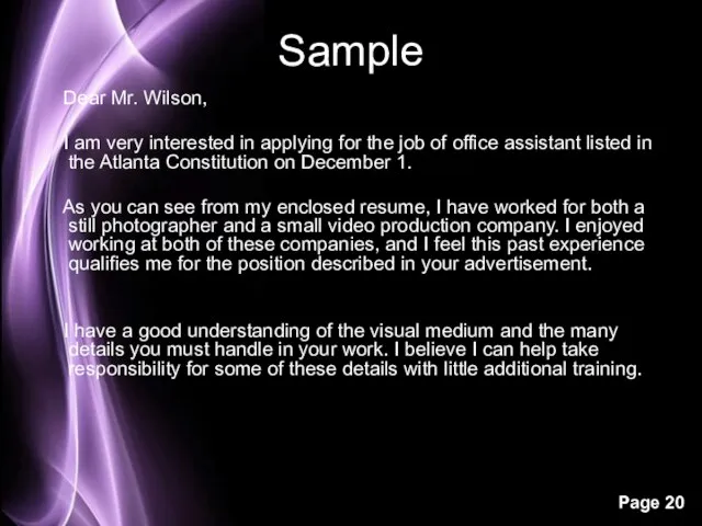 Sample Dear Mr. Wilson, I am very interested in applying for the