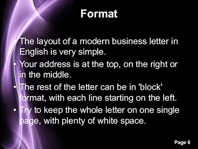 Format The layout of a modern business letter in English is very