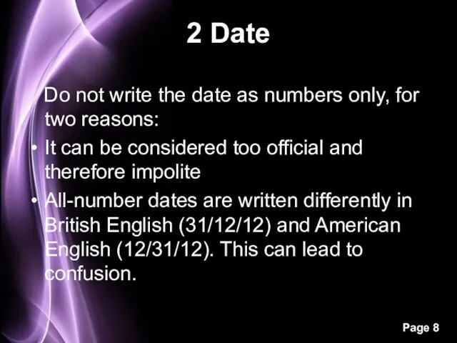 2 Date Do not write the date as numbers only, for two