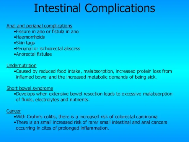 Intestinal Complications Anal and perianal complications Fissure in ano or fistula in