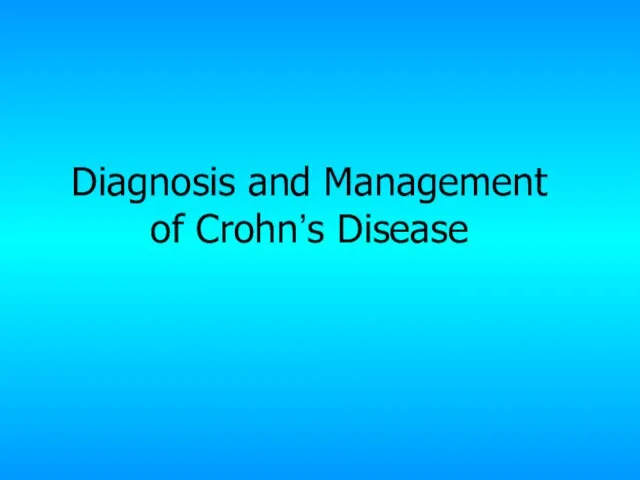 Diagnosis and Management of Crohn’s Disease