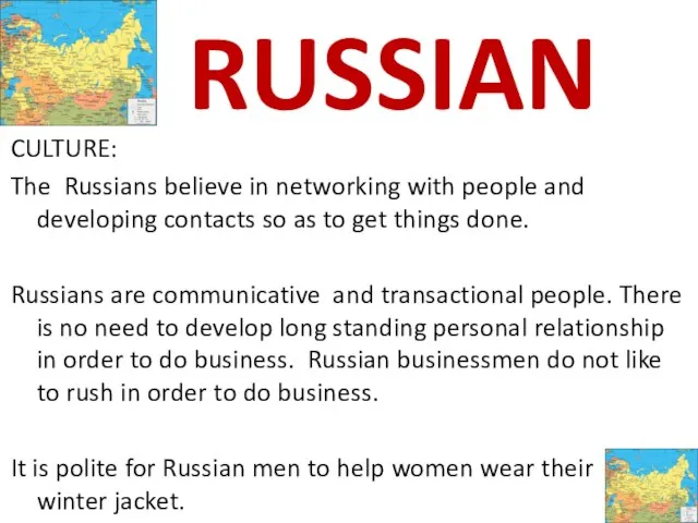 CULTURE: The Russians believe in networking with people and developing contacts so