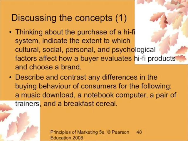 Principles of Marketing 5e, © Pearson Education 2008 Discussing the concepts (1)