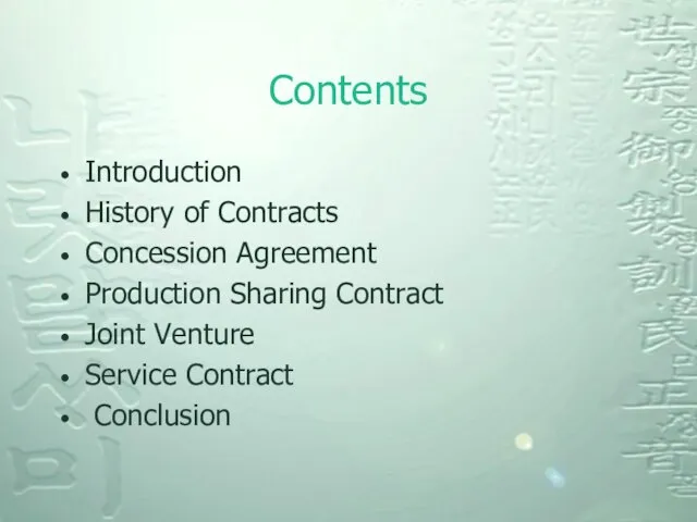 Contents Introduction History of Contracts Concession Agreement Production Sharing Contract Joint Venture Service Contract Conclusion