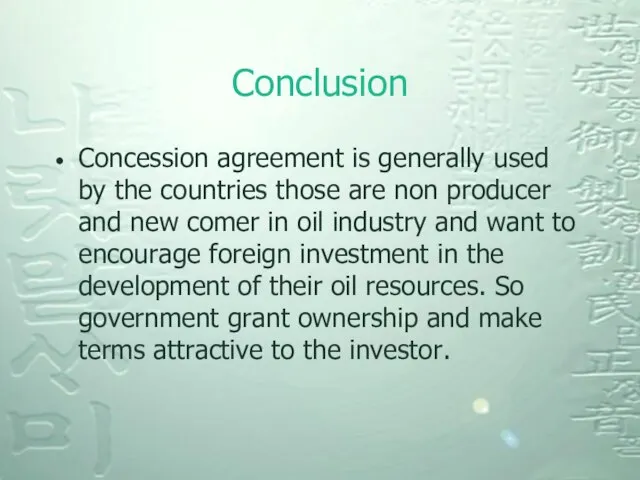 Conclusion Concession agreement is generally used by the countries those are non