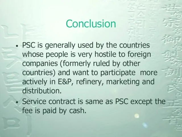 Conclusion PSC is generally used by the countries whose people is very