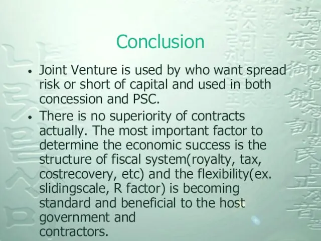 Conclusion Joint Venture is used by who want spread risk or short