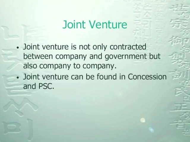 Joint Venture Joint venture is not only contracted between company and government