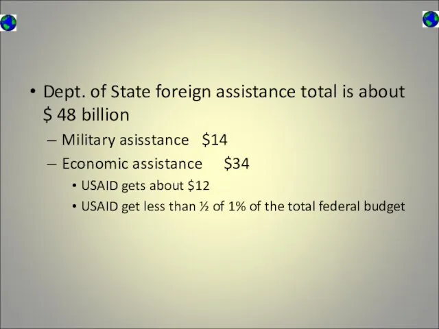 Dept. of State foreign assistance total is about $ 48 billion Military