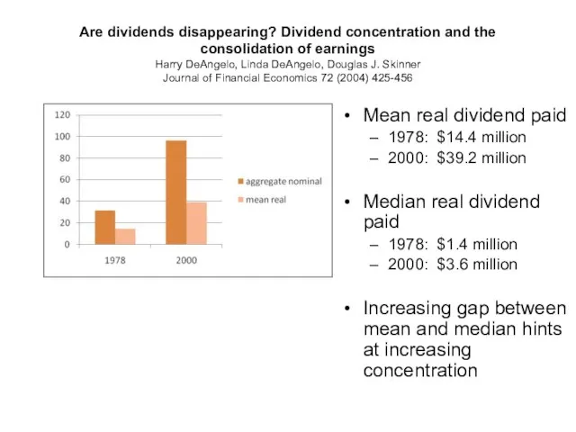 Are dividends disappearing? Dividend concentration and the consolidation of earnings Harry DeAngelo,