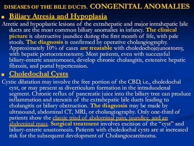 DISEASES OF THE BILE DUCTS. CONGENITAL ANOMALIES Biliary Atresia and Hypoplasia Atretic