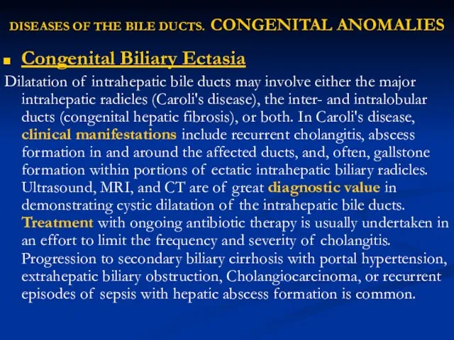 DISEASES OF THE BILE DUCTS. CONGENITAL ANOMALIES Congenital Biliary Ectasia Dilatation of