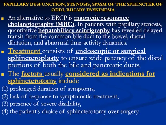 PAPILLARY DYSFUNCTION, STENOSIS, SPASM OF THE SPHINCTER OF ODDI, BILIARY DYSKINESIA An