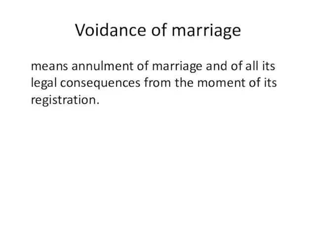 Voidance of marriage means annulment of marriage and of all its legal